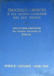 Cremona - Tranquillo Cremona e gli artisti lombardi del suo tempo