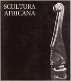 Scultura africana . Omaggio ad Andrè Malraux