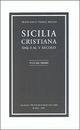 Sicilia Cristiana dal I al V secolo. I.