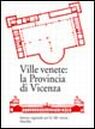 Ville Venete . La provincia di Vicenza