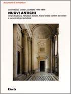 Nuovi antichi . Committenti , cantieri , architetti 1400 - 1600
