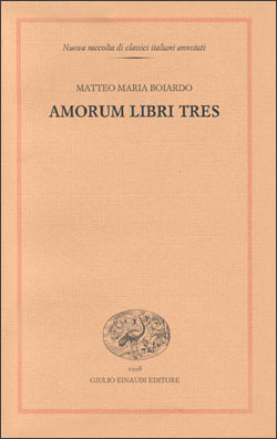 Boiardo.  Amorum libri tres.