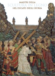 Maestri della scultura in legno nel Ducato degli Sforza