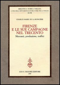 Firenze e le sue campagne nel Trecento. Mercanti, produzione, traffici.
