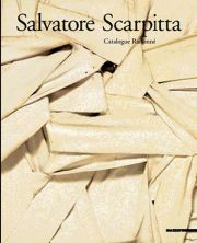 Scarpitta - Salvatore Scarpitta. Catalogue raisonné.