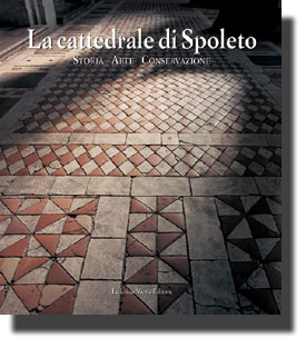 Cattedrale di Spoleto . Storia arte e conservazione