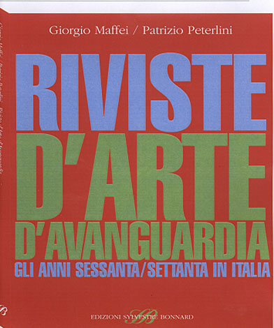 Riviste d'Arte d'Avanguardia. Gli anni Sessanta/Settanta in Italia.