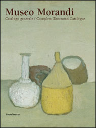 Morandi - Museo Morandi. Catalogo generale / Complete Illustrated Catalogue