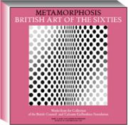 Methamorphosis.British Art of the sixties Works:Collection British Council and Gulbenkian Foundation
