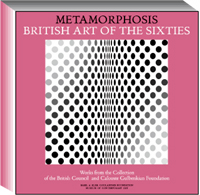 Metamorphosis . British Art of the sixties