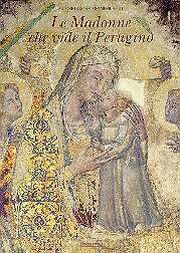 Madonne che vide il Perugino.