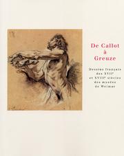 De Callot à Greuze . Dessins français des XVII° et XVIII° siècles des musées de Weimar.