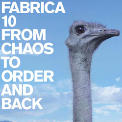 Fabrica 10. from chaos to order and back. [Con DVD-ROM].