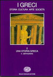 Greci 2/I. Una storia greca : definizione (VI-IV secolo A.C.)
