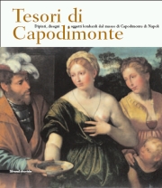 Tesori di Capodimonte. Dipinti e disegni lombardi, oggetti e porcellane dal Museo di Capodimonte.