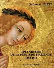 Splendeurs de la peinture Italienne 1250-1510 . Splendours of Italian painting 1250-1510