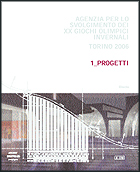 Agenzia per lo svolgimento dei XX Giochi Olimpici Invernali Torino 2006 . 1_Progetti