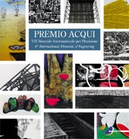 Premio Acqui . VIII Biennale Internazionale per l'incisione . 8th International Biennial of Engraving.