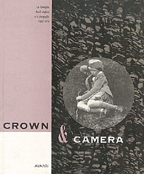 Crown & Camera . La famiglia reale inglese e la fotografia 1842-1910