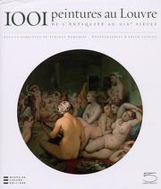1001 peintures au Louvre de l'Antiquité au XIXe siècle.