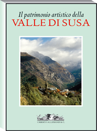 Valle di Susa . Tesori di arte religiosa nelle Alpi.