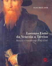 Lorenzo Lotto da Venezia a Treviso . Ritratti e committenti 1542-1545.