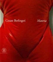 Cesare Berlingeri . Materia 1975-2005 .