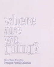 Where are we going ?  Opere scelte dalla Collezione François Pinault.