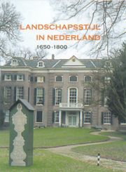 Landschapsstijl in Nederland 1650-1800 .