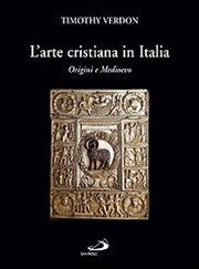 Arte cristiana in Italia . Origini e Medioevo.