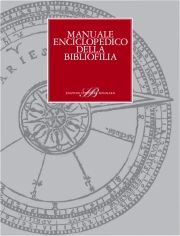 Manuale enciclopedico della bibliofilia . Nuova edizione.