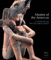 Masters of the Americas . In praise of the precolumbian artists . The Dora and Paul Janssen collection