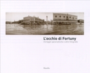 Occhio di Fortuny : immagini panoramiche e altre fotografie.