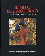 Mito del moderno. (Il)  La cultura liberty in Liguria