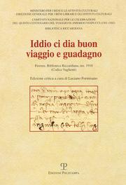 Iddio ci dia buon viaggio e guadagno . Firenze, Biblioteca Riccardiana, ms 1910 (Codice Vaglienti).