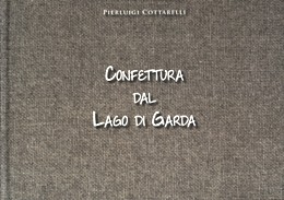 Cottarelli - Pierluigi Cottarelli. Confettura dal Lago di Garda