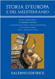 Storia d'Europa e del Mediterraneo. Sez. I. La preistoria dell'uomo. L'Oriente mediterraneo.