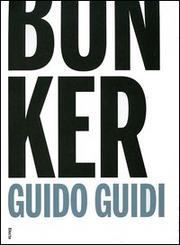 Guido Guidi. Bunker.