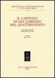 Capitolo di San Lorenzo nel Quattrocento. Convegno di studi, Firenze, 28-29 marzo 2003