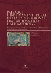 Paesaggi e insediamenti rurali in Italia meridionale fra Tardoantico e Altomedioevo.