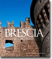 Brescia. Il Castello.