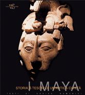 Maya . Storia e tesori di un'antica civiltà.