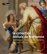 Collection Motais de Narbonne. Tableaux francais et italiens des XVII et XVIII siècles. (La)