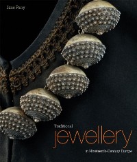 Traditional Jewellery in Nineteenth-Century Europe