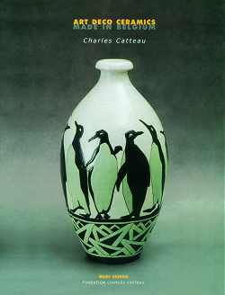 Art Deco Ceramics Made in Belgium . Charles Catteau