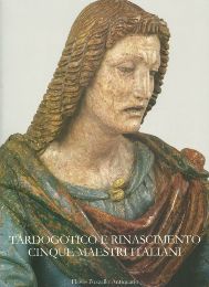 Tardogotico e Rinascimento cinque maestri Italiani