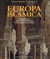 Europa islamica. L' espansione 1492: la reconquista. Il segno di una civiltà