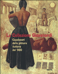 Collezione Giovanardi Capolavori della pittura italiana del '900 (la)