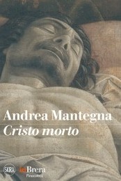 Mantegna - Andrea Mantegna Cristo morto
