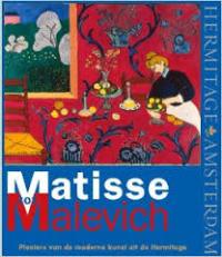 Matisse to Malevich. Pioneers of Modern Art from the Hermitage